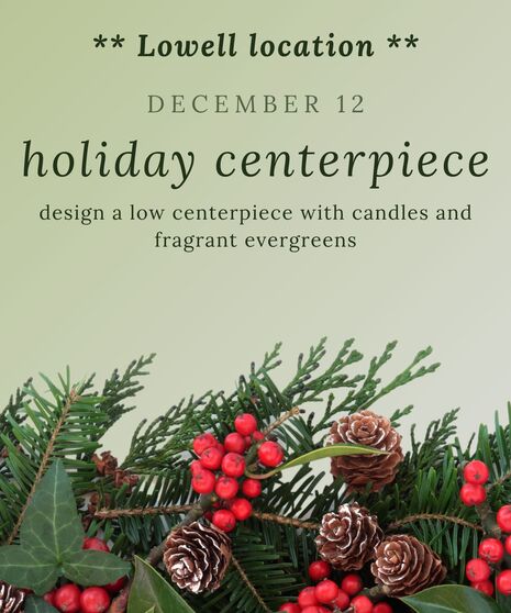 DECEMBER LOWELL DESIGN CLASS - Dec 12th @ 1 pm
